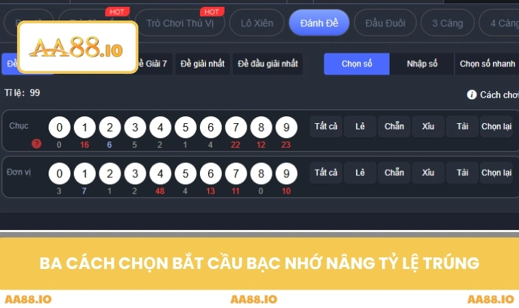 Ba cách chọn bắt bạc nhớ nâng tỷ lệ trúng