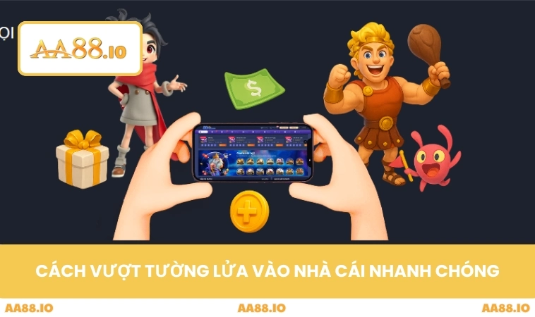 Cách vượt tường lửa vào nhà cái nhanh chóng