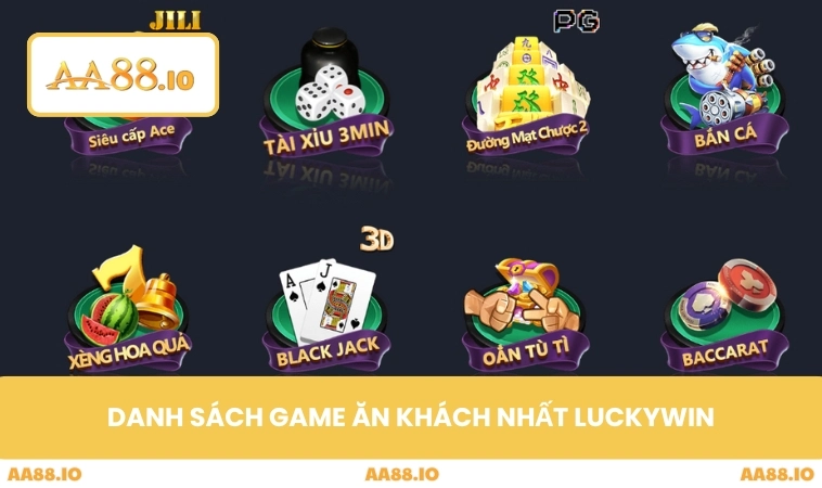 Luckywin AA88 2 Danh sách game ăn khách nhất Luckywin