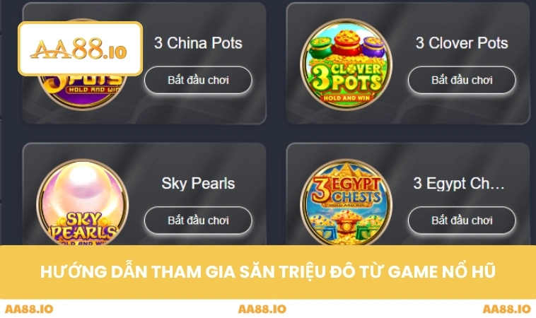 Hướng dẫn săn triệu đô từ game nổ hũ