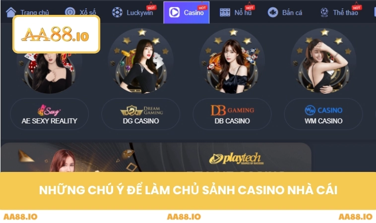 Những chú ý để làm chủ sảnh casino nhà cái